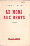 Le mors aux dents. Denoël, 1937