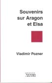 Souvenirs sur Aragon et Elsa (posth.) - Société des amis de Louis Aragon et Elsa Triolet, 2001 en librairie